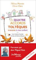 Les quatre accords toltèques transmis à mon enfant - Une histoire illustrée et des activités pratiques