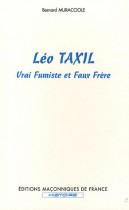 Léo Taxil - Vrai fumiste et faux frère 