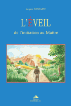 L'éveil - De l'initiation au Maître