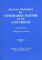 Manuel pratique du vénérable maitre et du couvreur 