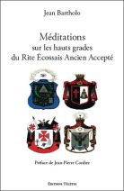 Méditations sur les Hauts gradés du rite écossais Anciens et Accepté 