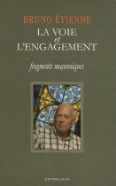 La voie et l'engagement - Fragments maçonniques