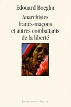 Anarchistes francs-maçons et autres combattants de la liberté 