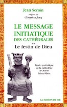 Le Message initiatique des cathédrales Tome2 Le festin de dieu 