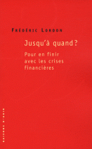 Jusqu'à Quand ? Pour En Finir Avec Les Crises Financières