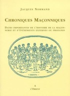 Chroniques maçonniques - Dates importantes de l'histoire de la maçonnerie et d'événements externes ou profanes