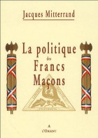 La politique des Francs-Maçons