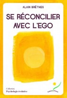 Se réconcilier avec l'ego 