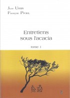 Entretiens sous l'accacia - Tome 1