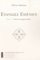 Evangile Essénien tome 1, Trouve ton propre chemin 