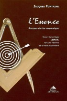 L'Essence, au coeur du rite maçonniqueTome III