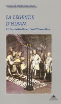 La légende d'Hiram - Et les initiations traditionnelles 