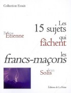 Les 15 sujets qui fâchent les francs-maçons 