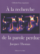 A la recherche de la parole perdue 