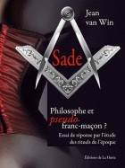 Sade philosophe et pseudo franc-maçon ?