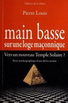 Main basse sur une loge maçonnique - Vers un nouveau Temple Solaire ? 