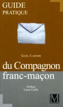 Guide pratique du Compagnon franc-maçon