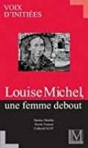 LOUISE MICHEL UNE FEMME DEBOUT 