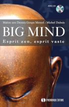 Big Mind Esprit zen, esprit vaste - Découvrir sa Voie 