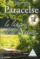 Paracelse ou la lumière de la Nature 