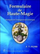 Formulaire de Haute-Magie : Pratique de l'enseignement ésotérique 