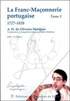 La Franc-Maçonnerie portugaise - 1727-1820 - Tome 1