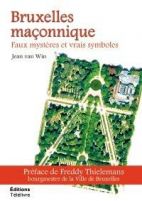 Bruxelles maçonnique - faux mystères et vrais symboles 