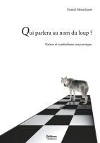 Qui parlera au nom du loup ? Nature et symbolisme Maçonnique 