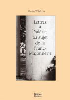 Lettres à Valérie au sujet de la franc maçonnerie 