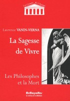 La sagesse de vivre - Les philosophes et la mort