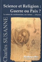 Science et Religion : guerre ou paix ? - Le retour du créationnisme, aux larmes... citoyens