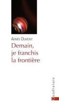 Demain, je franchis la frontière 