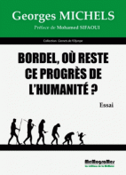 Bordel, Ou Reste le Progres de l'Humanité ? 