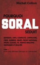 Pourquoi soral seduit