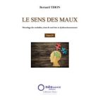 Le sens des maux. Tome 4 