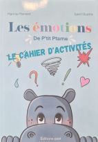 Les émotions de P'tit Ptame - Le cahier d'activités 