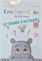 Les émotions de P'tit Ptame - Le cahier d'activités