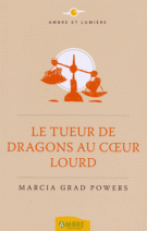 Le tueur de dragons au coeur lourd