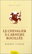 Le Chevalier à l'armure rouillée 