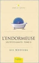 Les petits galets - Tome 2, L'endormeuse