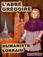 L'abbé Grégoire, humaniste lorrain 