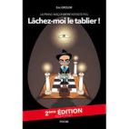 La Franc-Maçonnerie n'existe pas, Lâchez-moi le tablier - 2ème édition