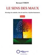 Le sens des maux. Tome 1 