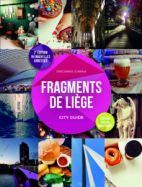 Fragments of Liège : city guide