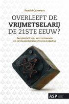 OVERLEEFT DE VRIJMETSELARIJ DE 21STE EEUW?