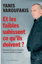 Et les faibles subissent ce qu'ils doivent ? Comment l'Europe de l'austérité menace la stabilité du monde