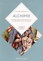 Alchimie : Florilège de l'art secret ; Augmenté de La fontaine des amoureux de science par Jehan de la Fontaine (1413)