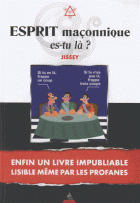 Esprit maconnique es-tu là 