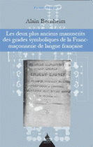 Les deux plus anciens manuscrits des grades symboliques de la Franc-maçonnerie de langue française 