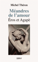 Méandres de l'amour - Eros et Agapè